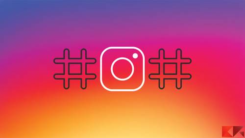 Come creare un hashtag su Instagram - ChimeraRevo